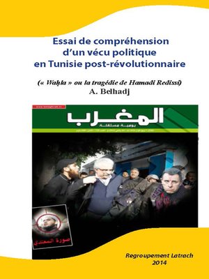 cover image of Essai de Compréhension d'un Vécu Politique en Tunisie Post - Révolutionnaire : Waḥla ou la Tragédie de Hamadi Redissi
